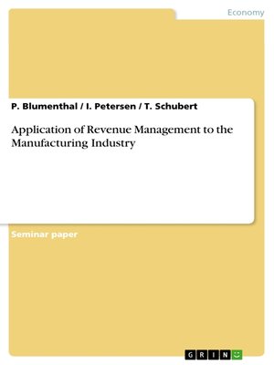 cover image of Application of Revenue Management to the Manufacturing Industry